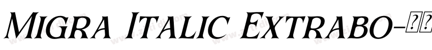 Migra Italic Extrabo字体转换